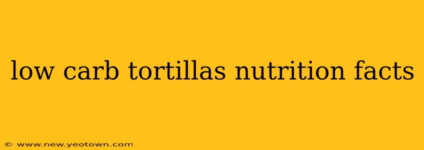 low carb tortillas nutrition facts