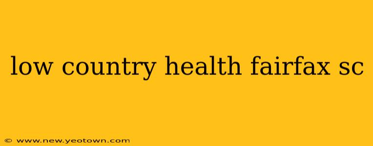 low country health fairfax sc