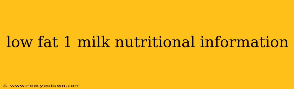 low fat 1 milk nutritional information