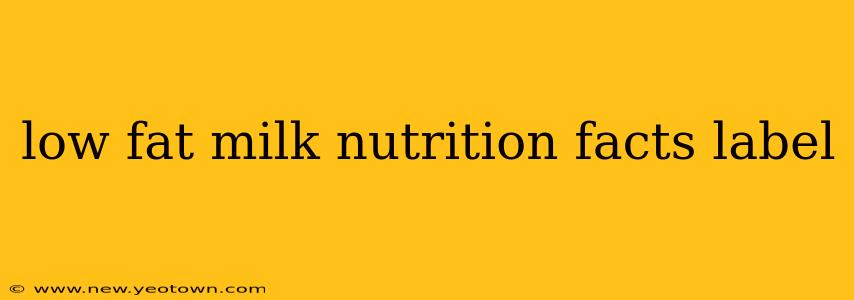 low fat milk nutrition facts label