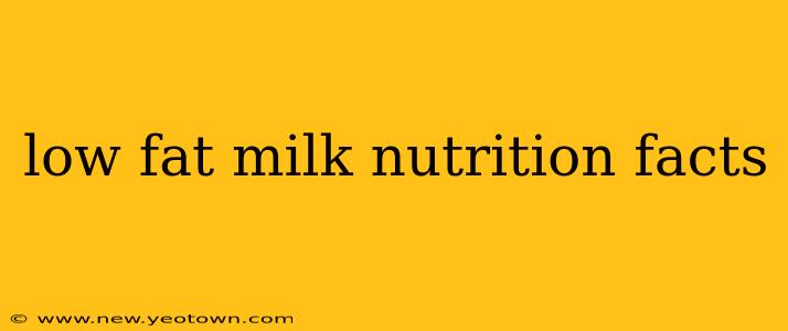 low fat milk nutrition facts