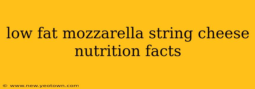 low fat mozzarella string cheese nutrition facts