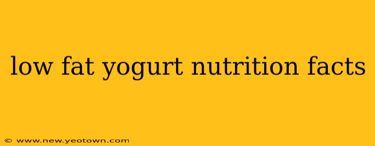 low fat yogurt nutrition facts