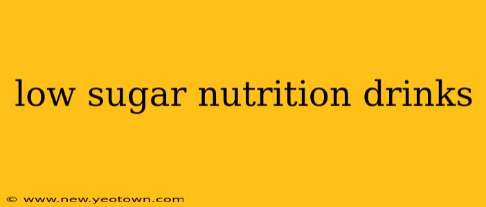low sugar nutrition drinks