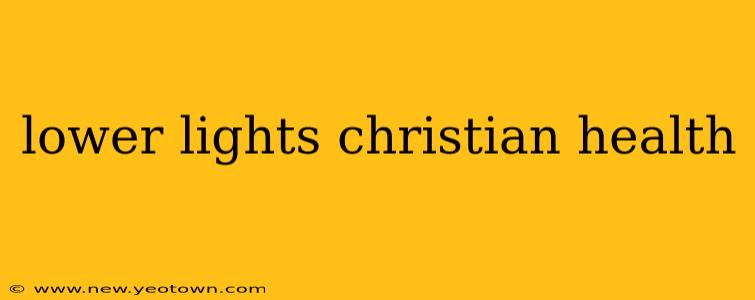 lower lights christian health