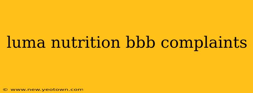 luma nutrition bbb complaints