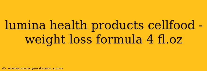 lumina health products cellfood - weight loss formula 4 fl.oz