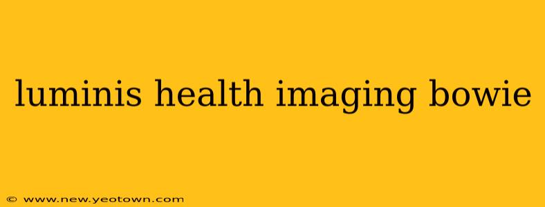 luminis health imaging bowie