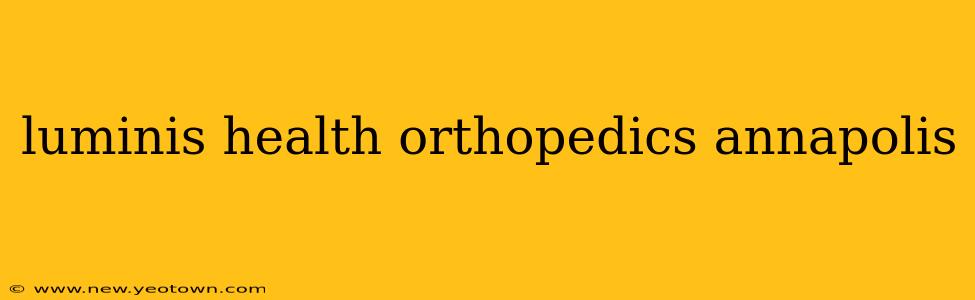 luminis health orthopedics annapolis