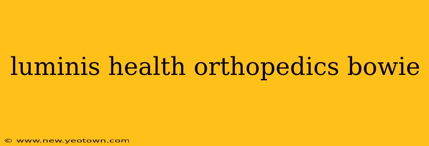 luminis health orthopedics bowie