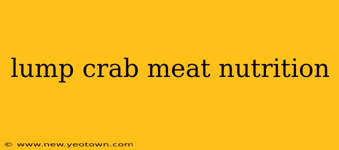 lump crab meat nutrition