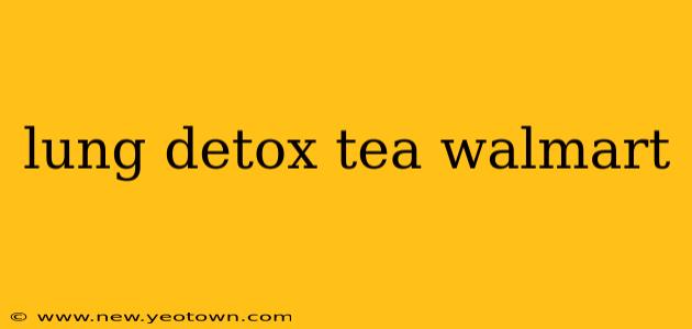 lung detox tea walmart