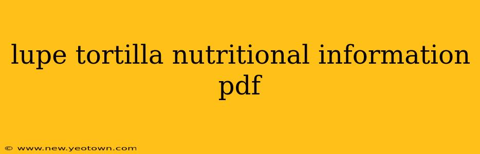 lupe tortilla nutritional information pdf