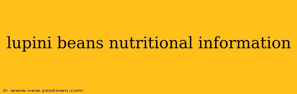 lupini beans nutritional information