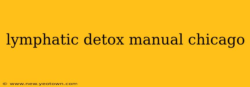 lymphatic detox manual chicago