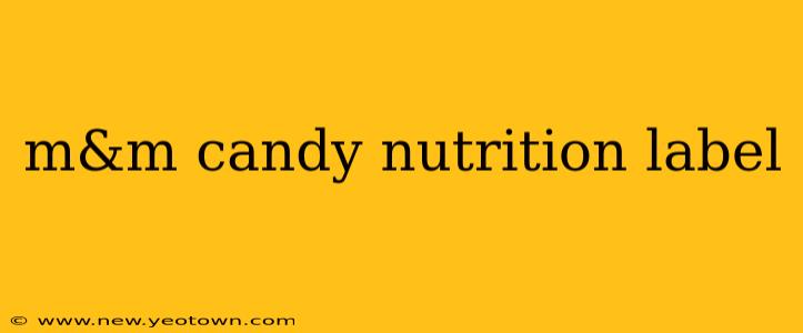 m&m candy nutrition label