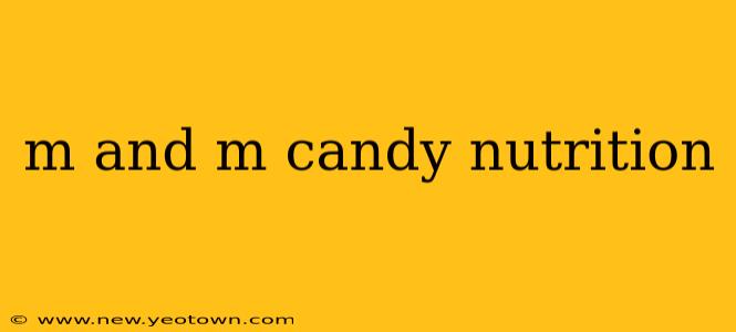 m and m candy nutrition