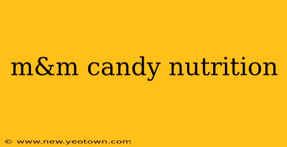 m&m candy nutrition