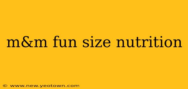 m&m fun size nutrition