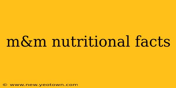 m&m nutritional facts