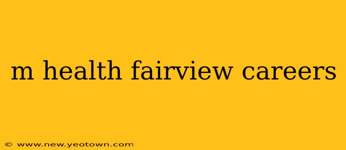 m health fairview careers