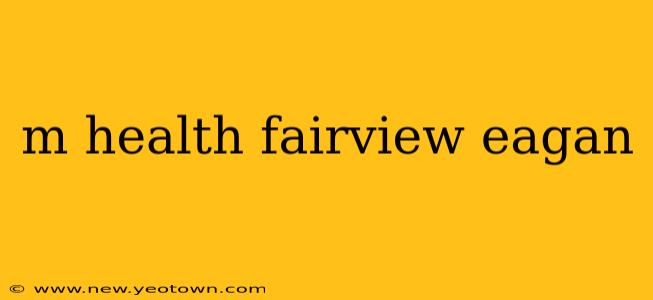 m health fairview eagan