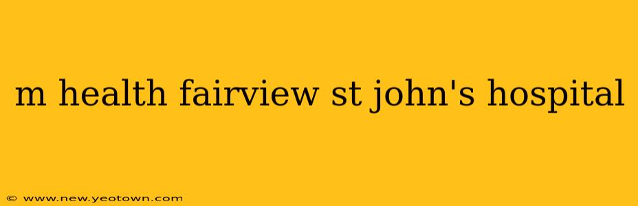 m health fairview st john's hospital