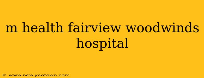 m health fairview woodwinds hospital