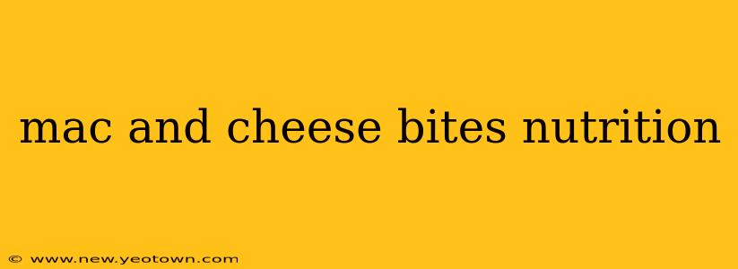 mac and cheese bites nutrition