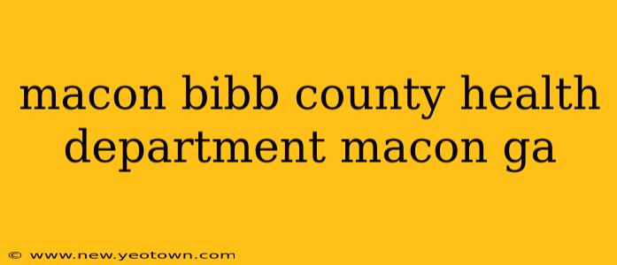 macon bibb county health department macon ga