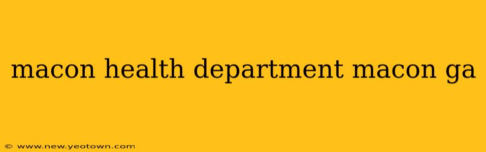 macon health department macon ga