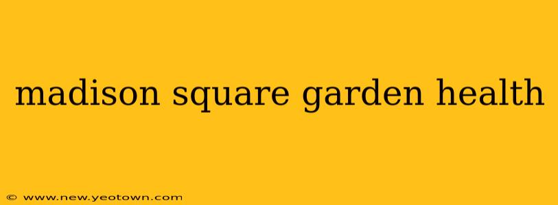 madison square garden health