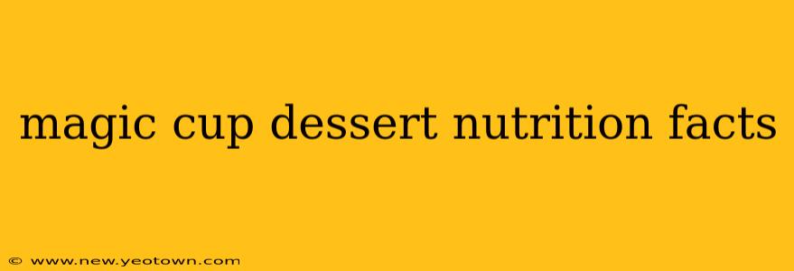 magic cup dessert nutrition facts