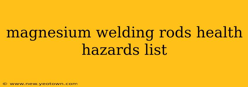 magnesium welding rods health hazards list