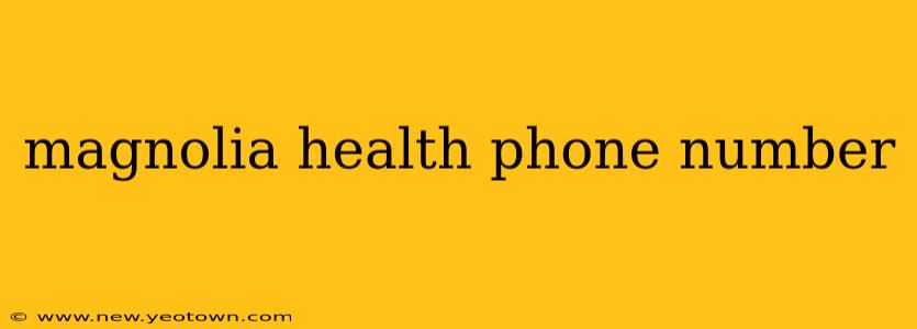 magnolia health phone number