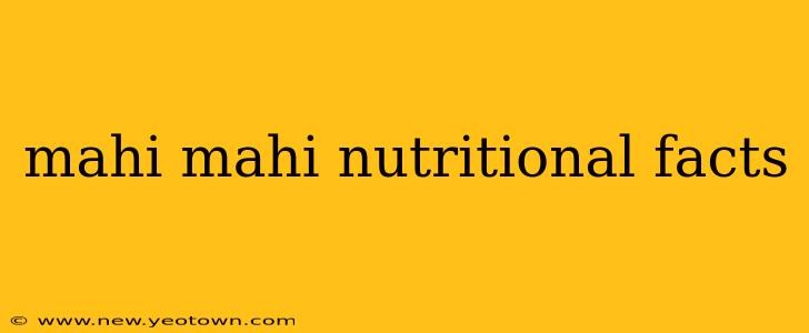 mahi mahi nutritional facts