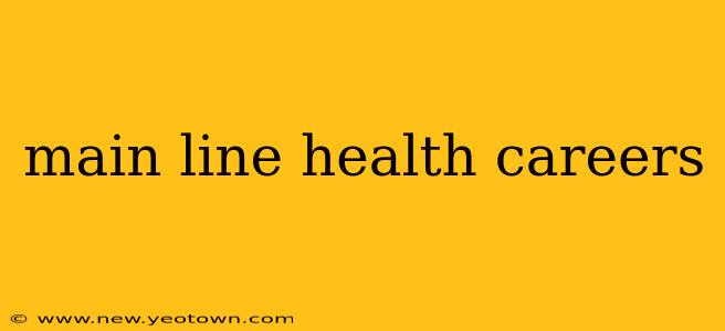 main line health careers