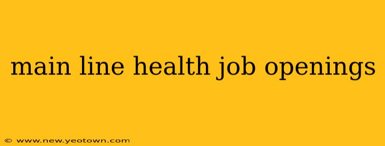 main line health job openings