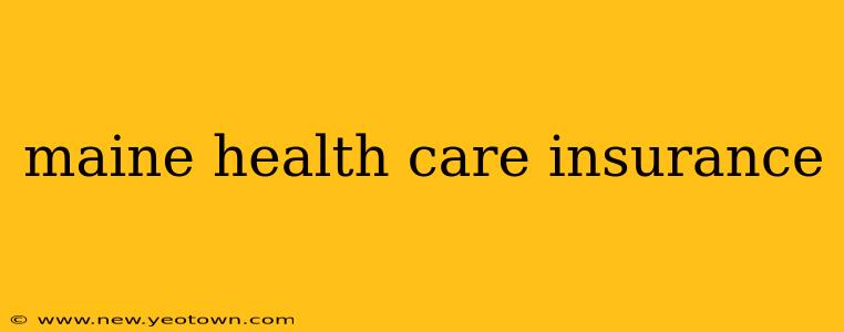 maine health care insurance
