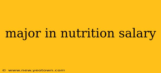 major in nutrition salary