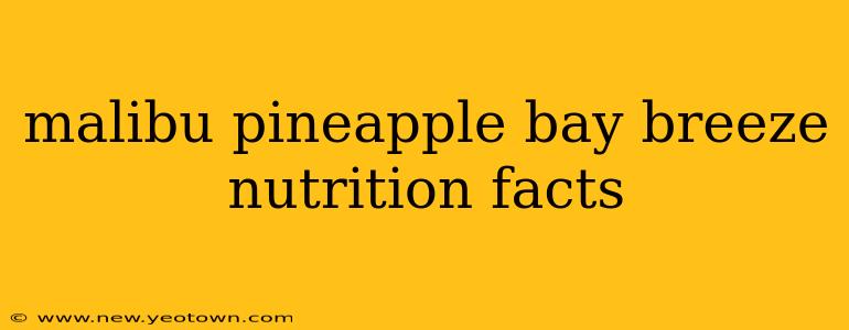 malibu pineapple bay breeze nutrition facts