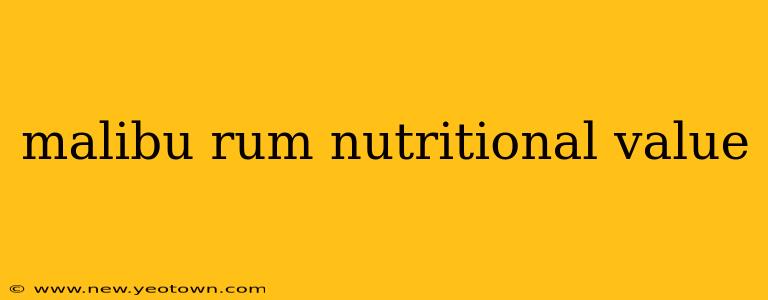 malibu rum nutritional value