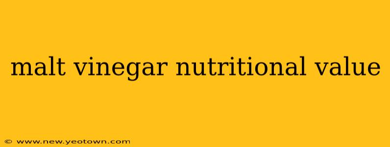 malt vinegar nutritional value