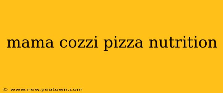 mama cozzi pizza nutrition