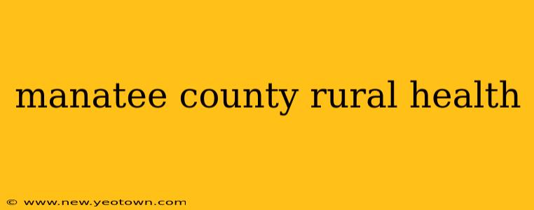 manatee county rural health