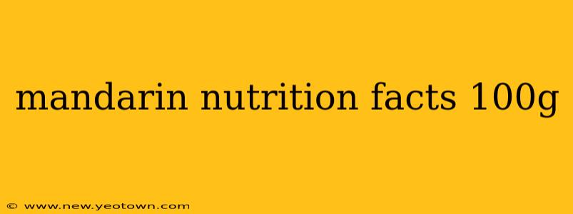 mandarin nutrition facts 100g