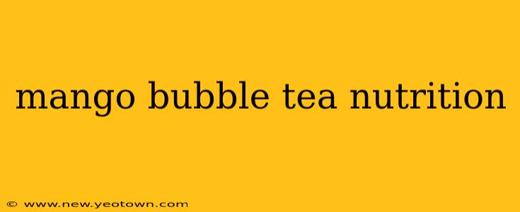 mango bubble tea nutrition