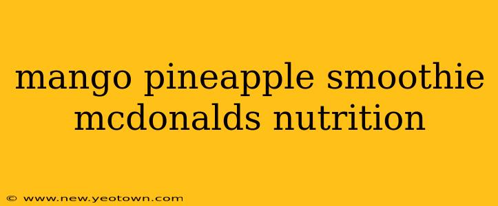 mango pineapple smoothie mcdonalds nutrition