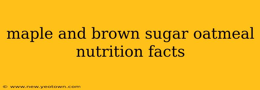 maple and brown sugar oatmeal nutrition facts