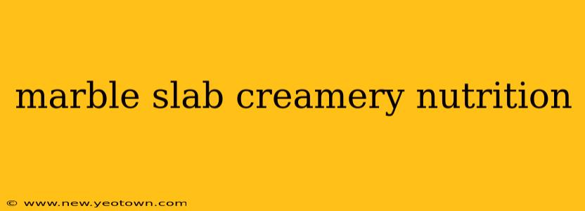 marble slab creamery nutrition